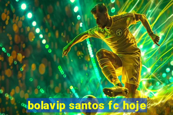 bolavip santos fc hoje